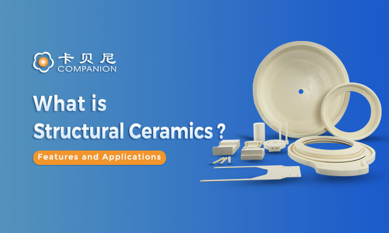 The Properties and Advantages of Structural Ceramics